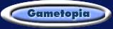 Gametopia